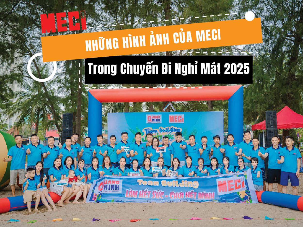 Những Hình Ảnh Của MECI Trong Chuyến Đi Nghỉ Mát 2025