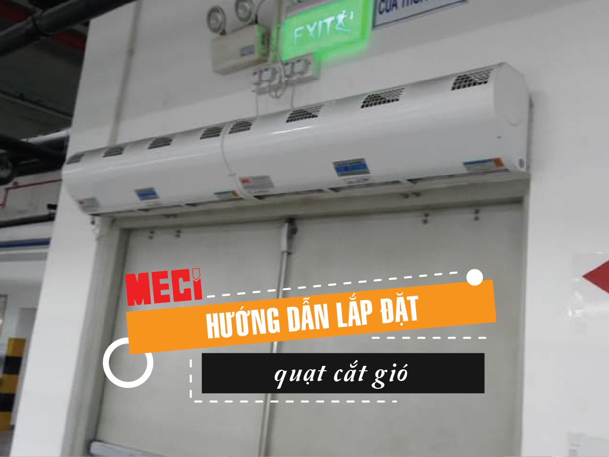 Hướng Dẫn Lắp Đặt Quạt Cắt Gió