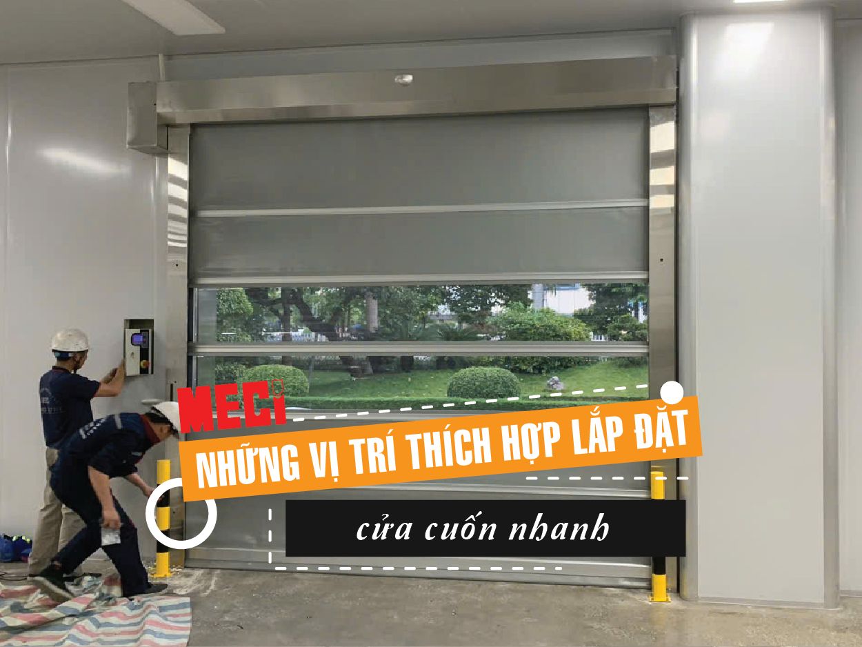 Những Vị Trí Thích Hợp Lắp Đặt Cửa Cuốn Nhanh